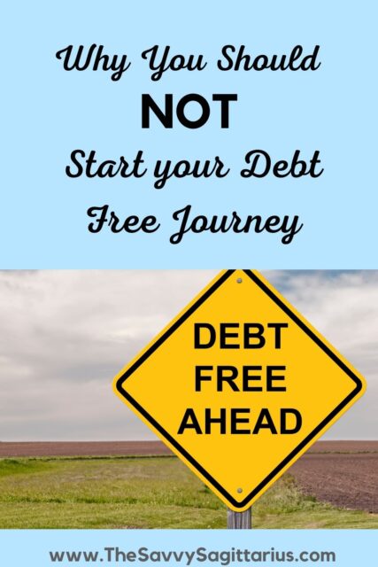 You ever see other bloggers talking about their debt free journey. They absolutely romanticize the struggles, because someday it will be worth it because being debt free will be this amazing new life. But here are also the reasons why you should not start your own financial journey.