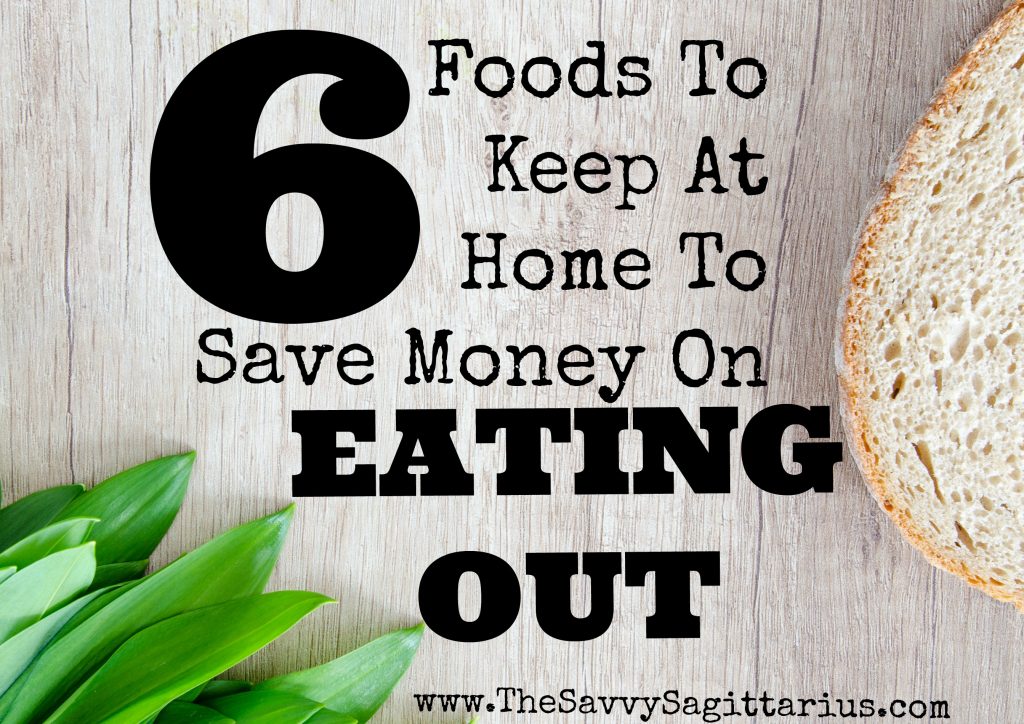 6 Foods to Keep At Home To Save Money On Eating Out