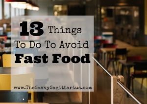 Fast food is the hardest part of almost every budget. It is usually where I go over every month. Most of that is due to poor planning. Here are 13 Things that I do that make it easier to say no to fast food!