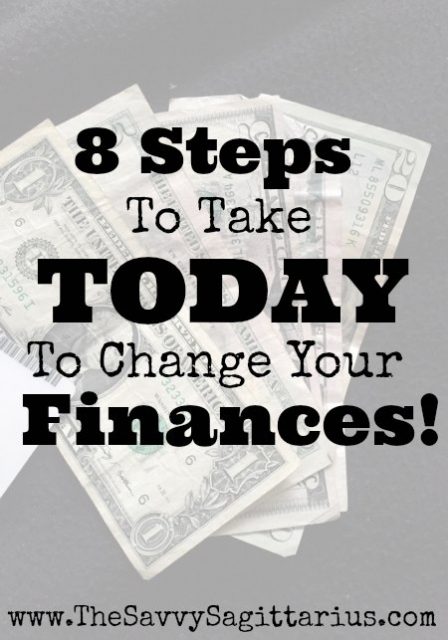 "A Year from now, you will wish that you had started today." Here are 8 Steps to change your finances TODAY!