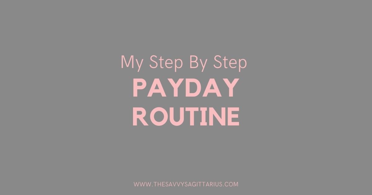 The Step By Step Payday Routine For Sticking to Your Budget