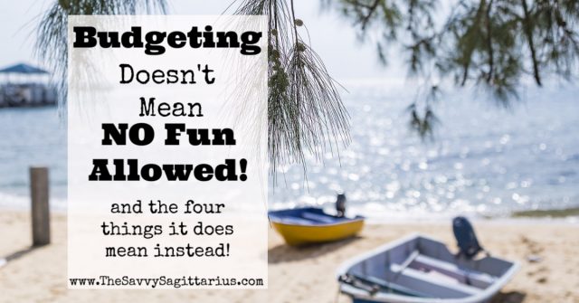 So many times when I start talking about budget, I can see people roll their eyes in the back of their heads. I get the response, "But I want to have fun!" Budgeting doesn't have to mean that you don't get to have fun. It means that you get to plan for fun and for your future. Find out the four things that budgeting can mean for you!