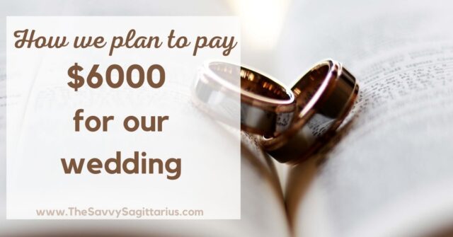 By setting a wedding budget, we are focusing on our relationship instead of a big event. I believe the day will still be perfect.