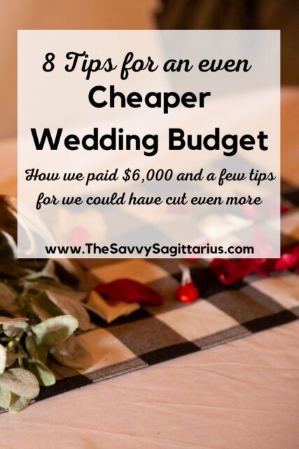 We had a beautiful budget wedding for $6,000, but in hindsight, we could have had a cheaper wedding. Here are 8 tips to saving even more! 