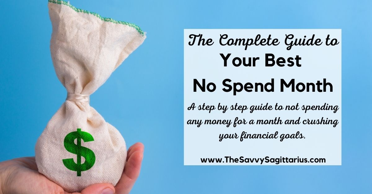 Here is a step by step guide for your best no spend month to help you absolutely crush your financial goals.