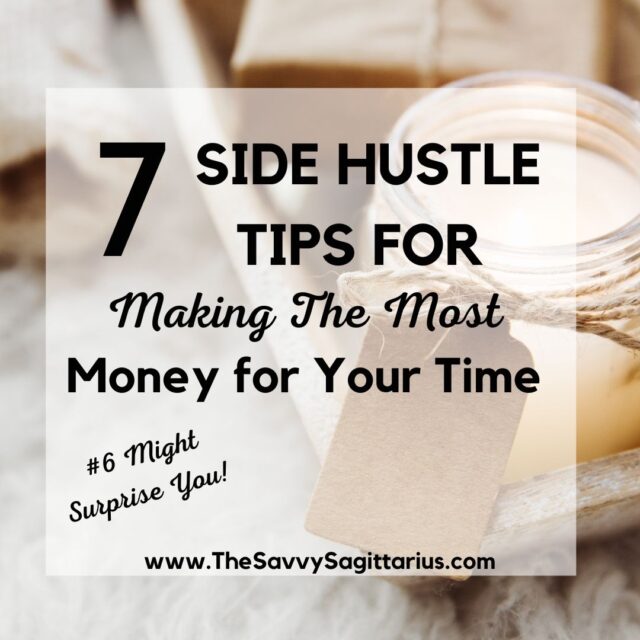 Side hustles can sometimes mean more money in than you are getting out! Here are a few tips to making the most from your side hustle! 